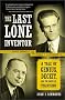 The Last Lone Inventor: A Tale of Genius, Deceit, and the Birth of Television The Last Lone Inventor: A Tale of Genius, Deceit, and the Birth of Television