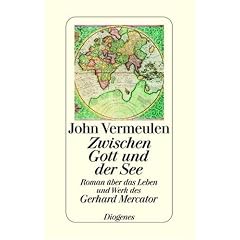 Zwischen Gott und der See. �ber das Leben und Werk des Gerhard Mercator
