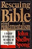 Image of Rescuing the Bible from Fundamentalism: A Bishop Rethinks the Meaning of Scripture
