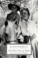 The Flame Trees of Thika: Memories of an African Childhood (Penguin Twentieth-Century Classics)