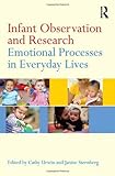 Infant observation and research : emotional processes in everyday lives