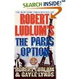 Robert Ludlum's The Paris Option (A Covert-One Novel) by  Robert Ludlum and Gayle Lynds