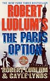 Robert Ludlum's The Paris Option (A Covert-One Novel)
