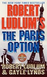 Robert Ludlum's The Paris Option (A Covert-One Novel)