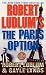 Robert Ludlum's The Paris Option (A Covert-One Novel)