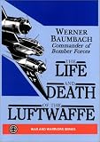 The Life and Death of the Luftwaffe
