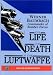 The Life and Death of the Luftwaffe