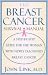 The Breast Cancer Survival Manual: A Step-By-Step Guide for the Woman With Newly Diagnosed Breast Cancer