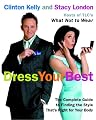 Dress Your Best: The Complete Guide to Finding the Style That's Right for Your Body from Three Rivers Press