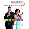 Dress Your Best: The Complete Guide to Finding the Style That's Right for Your Body