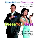 Dress Your Best: The Complete Guide to Finding the Style That's Right for Your Body