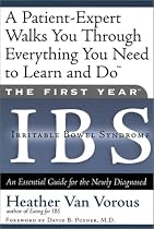First Year--Ibs (Irritable Bowel Syndrome): An Essential Guide For The Newly Diagnosed