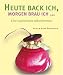  : Heute back ich, morgen brau ich...: Eine kulinarische Märchenreise