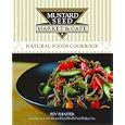 Mustard Seed Market & Cafe Natural Foods Cookbook (Mustard Seed Market & Cafe)