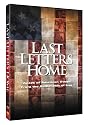 Last Letters Home - Voices of American Troops from the Battlefields of Iraq