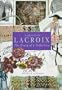CHRISTIAN LACROIX: The Diary of a Collection