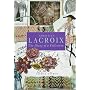 CHRISTIAN LACROIX: The Diary of a Collection