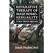 Reparative Therapy of Male Homosexuality: A New Clinical Approach