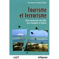 Tourisme et terrorisme : Des vacances de r�ve aux voyages � risques