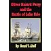 Oliver Hazard Perry and the Battle of Lake Erie