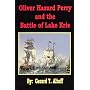 Oliver Hazard Perry and the Battle of Lake Erie