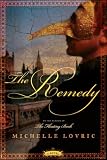 The Remedy: A Novel