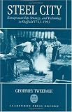 Review Oxford University Press, USA  / Steel City: Entrepreneurship, Strategy, and Technology in Sheffield 1743-1993