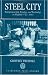 Books : Steel City: Entrepreneurship, Strategy, and Technology in Sheffield 1743-1993