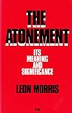 The atonement : its meaning and significance