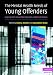 The Mental Health Needs of Young Offenders: Forging Paths toward Reintegration and Rehabilitation: Forging Paths Toward Reintegration and Rehabilitation