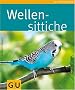 Wellensittiche (Tierratgeber)
