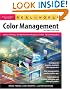 Real World Color Management: Industrial-Strength Production Techniques