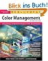 Real World Color Management: Industrial-Strength Production Techniques