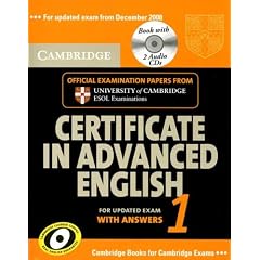 Cambridge Certificate in Advanced English 1 for updated exam Self-study Pack: Official Examination papers from University of Cambridge ESOL ... Tests) (Cambridge Books for Cambridge Exams)
