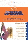 Produkt-Bild: Kraichgau mit Kindern: 500 Aktivit&auml;ten und Ausfl&uuml;ge zwischen Heidelberg, Karlsruhe und Heilbronn