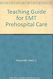 Teaching guide for EMT prehospital care