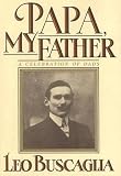 Papa, My Father: A Celebration of Dads