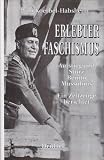 Produkt-Bild: Erlebter Faschismus: Mit Mussolini bis zum Ende. Ein Zeitzeuge berichtet