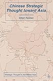Chinese strategic thought toward Asia