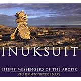 inuksuit silent messengers of the arctic