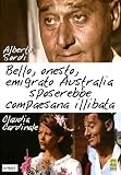 Bello Onesto Emigrato Australia Sposerebbe Compaesana Illibata