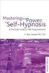 Mastering the Power of Self-Hypnosis:...