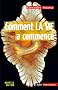 Comment la vie a commenc� - les trois gen�ses du vivant (Nouvelle �dition)