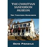 the christian sanderson museum tom thompson remembers