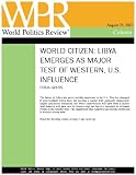 Libya Emerges as Major Test of Western, U.S. Influence (World Citizen, by Frida Ghitis)