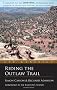 Riding the Outlaw Trail: In the Footsteps of Butch Cassidy and the Sundance Kid (Eye Classics)