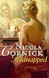 Kidnapped: His Innocent Mistress (Harlequin Historical Series)