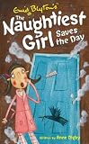 The Naughtiest Girl Saves the Day (Naughtiest Girl)
