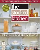  : The Stocked Kitchen: One Grocery List . . . Endless Recipes