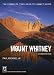Mount Whitney: The Complete Trailhead to Summit Guide